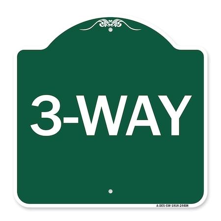Signmission Designer Series Sign-3-Way, Green & White Aluminum Architectural Sign, 18" x 18", GW-1818-24408 A-DES-GW-1818-24408